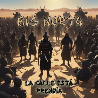 BIG NORTA La calle está prendía by Baflemafu