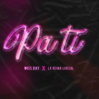 Pa Ti by Wiss Day