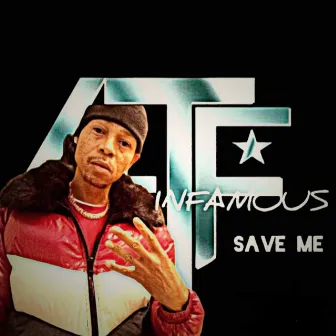 Save Me by 4tf Infamous