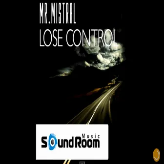 Lose Control by Mr. Mistral