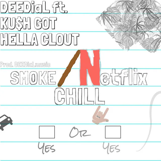 Smoke, Netflix, Chill