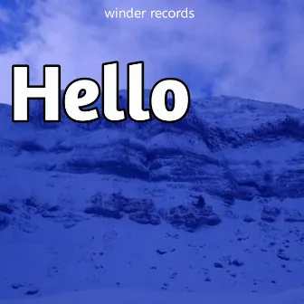 Hello by Winder records