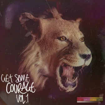 Get Some Courage, Vol. 1 by Courage