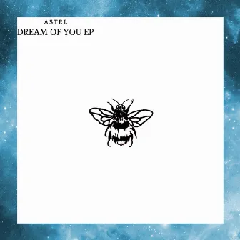 Dream Of You EP by Astrl