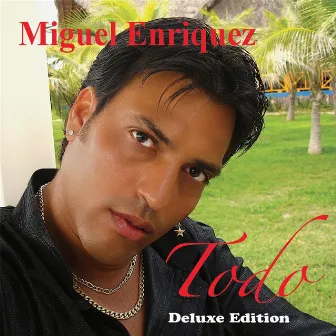 Todo (Deluxe Edition) [Remasterizado 2013] by Miguel Enriquez