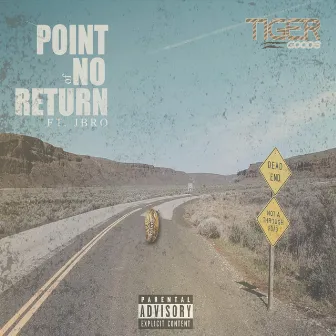 Point of No Return by Tiger Goods