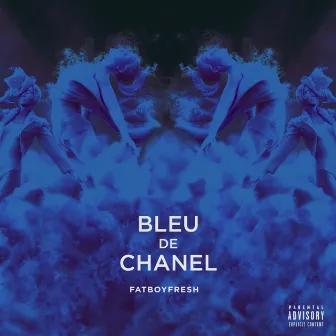 Bleu De Chanel by Fatboyfresh