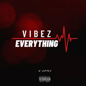 M Notes:vibez Over Everything by Jodi M