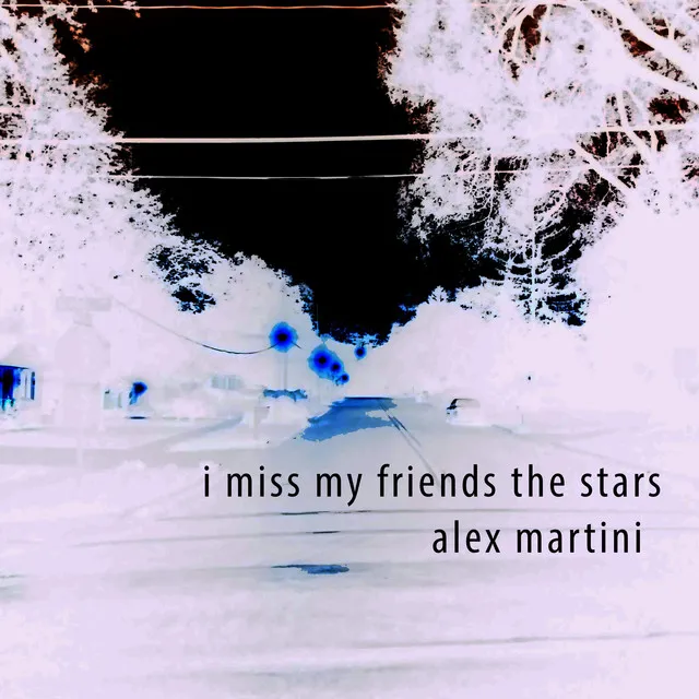 I Miss My Friends the Stars