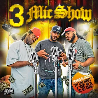 3 Mic Show by D3