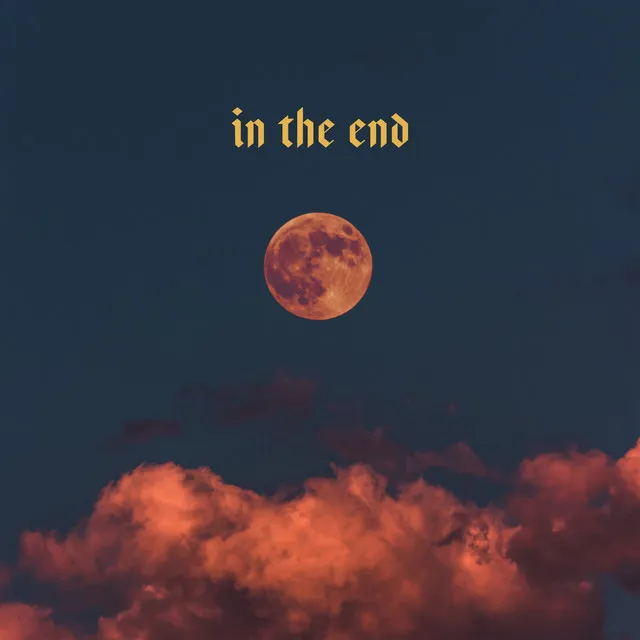 In The End