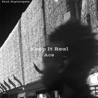 Keep It Real by ACE V!S!ON