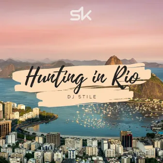 Hunting In Rio by DJ Stile