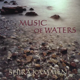 Music of Waters by Shira Kammen