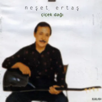 Çiçek Dağı by Neşet Ertaş