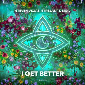 I Get Better by SIGIL