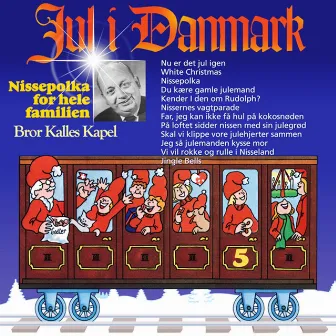 Jul i Danmark Vol. 5 by Bror Kalles Kapel