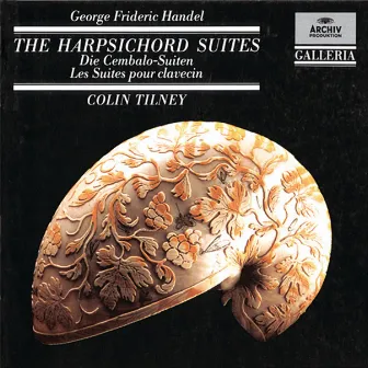 Handel: Harpsichord Suites by Colin Tilney