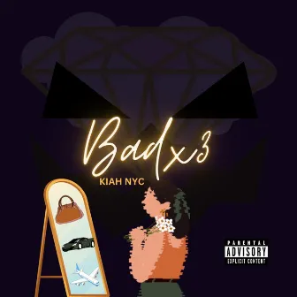 BADx3 by Kiah NYC