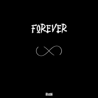 Forever by Khushi TDT