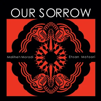 Our Sorrow by Maliheh Moradi