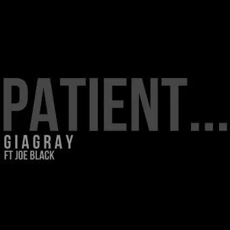 Patient by Gia Gray