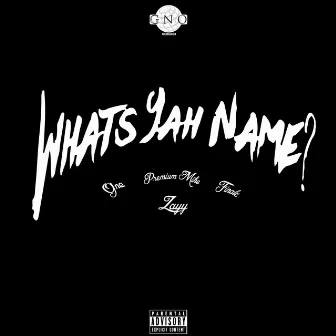 What's Yah Name by Zayy