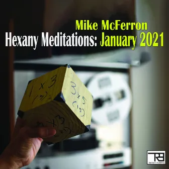 Hexany Meditations January 2021 by Mike McFerron