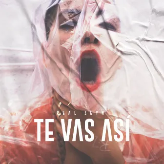 Te Vas Así by Real Zeyn