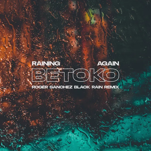 Raining Again - Roger Sanchez Black Rain Remix