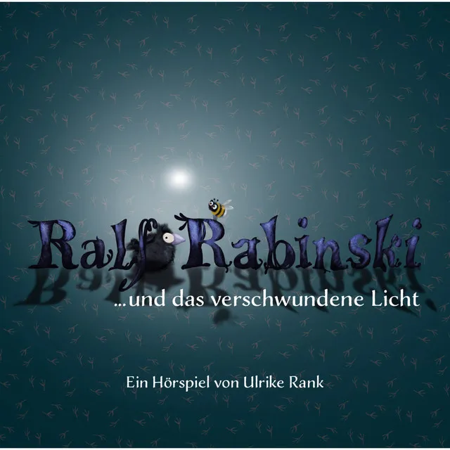 Kapitel 10 - Folge 3: Ralf Rabinski ...und das verschwundene Licht