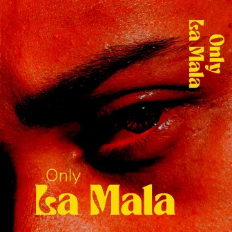 La Mala by Only Teamwalker