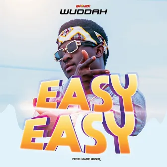 Easy Easy by Wuddah