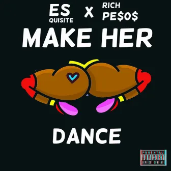 Make Her Dance by Rich Pesos