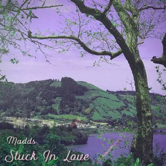 Stuck in Love by Madds