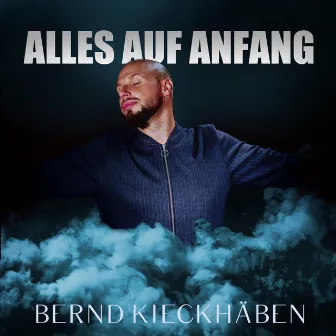 Alles auf Anfang by Bernd Kieckhäben