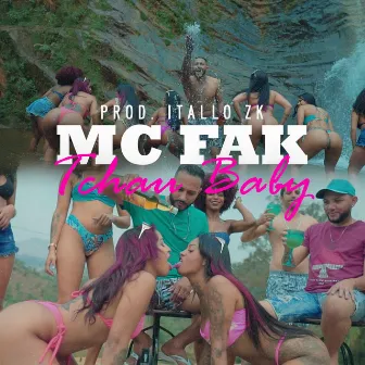 Tchau Baby by MC Fak