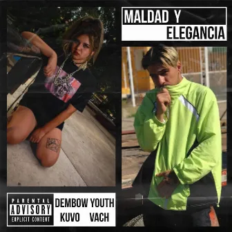 Maldad y Elegancia by DEMBOW YOUTH