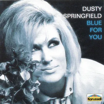 Blue For You by Dusty Springfield