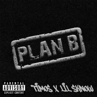 Plan B by Timos