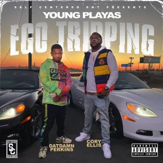 Ego Tripping by Young Playas