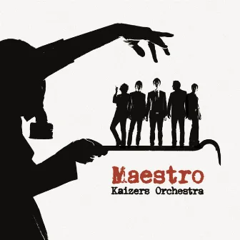 Maestro by Kaizers Orchestra