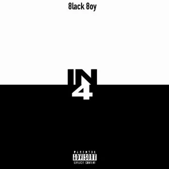 IN4 Freestyle by 8lack 8oy