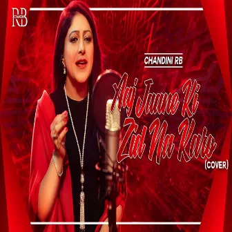 Aaj Jaane Ki Zid Na Karo (Cover Version) by Unknown Artist