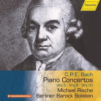 C.P.E. Bach: Piano Concertos by Michael Rische