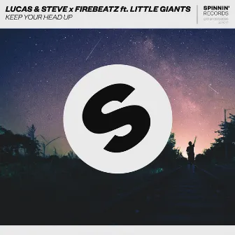 Keep Your Head Up (feat. Little Giants) by Lucas & Steve