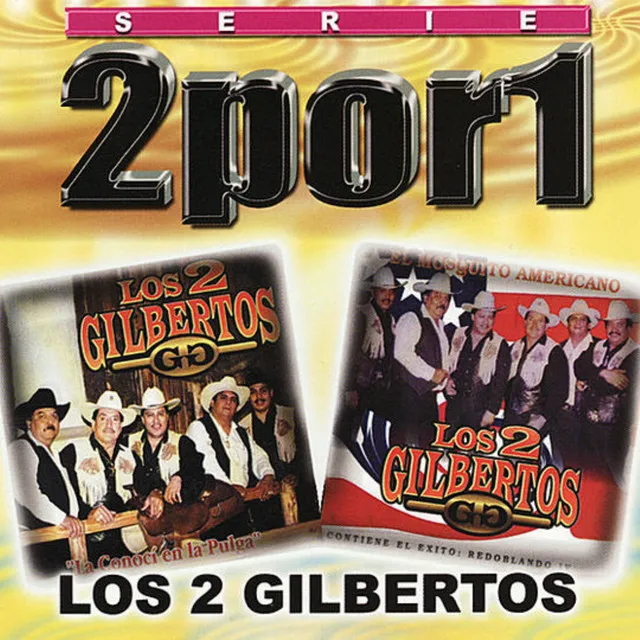 2 por 1: Los 2 Gilbertos