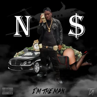 Im the Man by NS WEALTHY