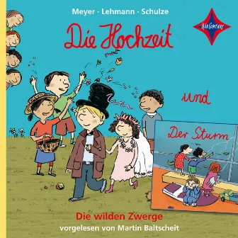 Die wilden Zwerge - Die Hochzeit / Der Sturm by Meyer