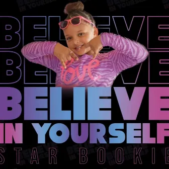 Believe In Yourself by Star Bookie